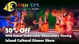 Fish Eye Island Cultural Dinner Show (November Promo)