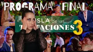 ❥ CAPÍTULO FINAL | La Isla de las Tentaciones 3: Hogueras FINALES: rupturas, gritos y amor🔥 ❥
