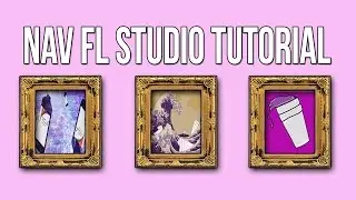 Nav FL Studio Tutorial