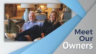 A Strong Foundation: Meet Our Owners