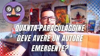 Quanta paraculaggine deve avere un autore emergente?
