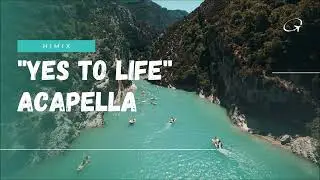 (Free for Non profit use) Full Tropical House Acapella-''Yes to Life''