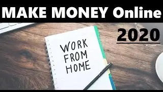 Make money from home, earn online 2020