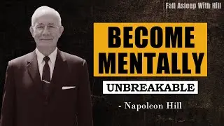 Build Mental Strength While You Sleep (3 Hours) | Napoleon Hill Motivation
