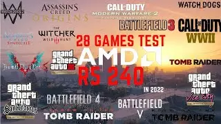 AMD R5 240 Testing in 28 Most popular Games | Gaming Test Part 3 |