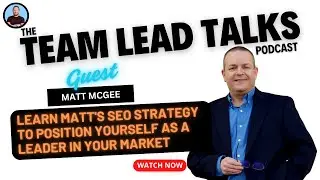 Learn Matt's SEO Strategy to Position Yourself as a Leader in Your Market