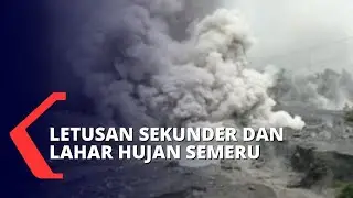 Letusan Sekunder Gunung Semeru, Asap Putih Pekat Keluar dari Aliran Sungai Besuk Kobokan!