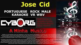 Jose Cid   A Minha Musica PORTUGUESE ROCK MALE KARAOKE VR WBV