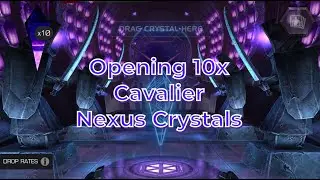 Opening 10x Nexus Cavalier Crystals...MCOC