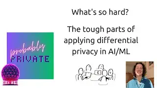 The Hard Parts of Using Differential Privacy in Deep Learning