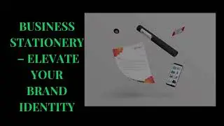 Business Stationery &ndash; Elevate Your Brand Identity---print Shop london
