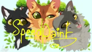 SPEEDPAINT - Ravenpaw, Firepaw & Greypaw [Warrior Cats]