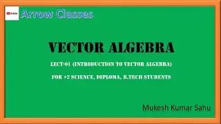 Diploma Engineering || Math_2 || Vector Algebra || Lect_01 || In Odia, Hindi || Arrow Classes