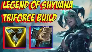 Legend of Shyvana Triforce Build | League Of Legends