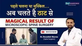 Successful Microscopic TLIF Spine Surgery Of A Patient From Bihar | Back Pain Treatment In Delhi NCR