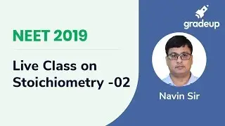 Stoichiometry Chemistry Problems | Chemistry class 11 | NEET 2019 | Gradeup NEET