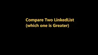 Compare Two #linkedlist || Simple Explanation || Java (Dry run + code)