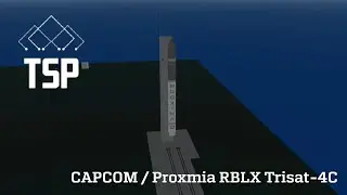 🚀Watch as CAPCOM RBLX Launches Proxmia with Trisat-4C #LAUNCHDAY (Official TSP Broadcast)🚀