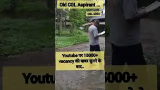 cgl old aspirant after seeing 15000+vacancy in 2024#cgl #cgl2024 #cgl
