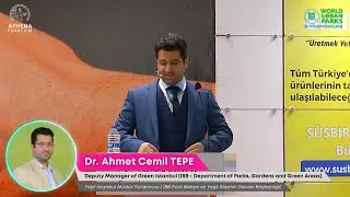 Dr. Ahmet Cemil TEPE | &ldquo;The Opportunities in Istanbul... | World Urban Parks Symposium 2024