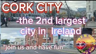 CORK CITY THE 2ND LARGEST CITY IN IRELAND, MAIBA NAMAN TAYO PALAMIG SA ULO DRIVE FOR FUN .