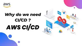 Why do we need CI/CD ? - AWS Continuous Integration / Continuous Deployment (CI/CD) | Whizlabs