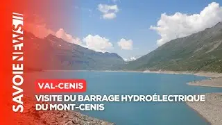 🏔 Plongée au cœur du barrage du Mont-Cenis