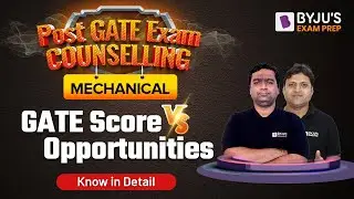 Post GATE Exam 2022 Counselling | ME | GATE Score vs Opportunities | BYJU'S Exam Prep GATE