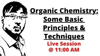Organic Chemistry: Some Basic Principles & Techniques | NEET 2022 Aspirants (31-Mar Target)