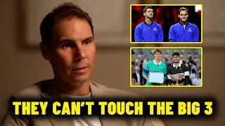Rafael Nadal Brutally Honest - Alcaraz & Sinner Are Not Good Enough To Beat Djokovic & Federer