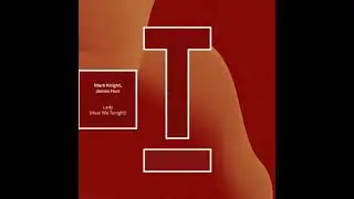 Mark Knight, James Hurr  -  Lady (Hear Me Tonight Extended Mix)