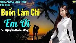 BUỒN LÀM CHI EM ƠI🛑Nhạc Trữ Tình DIỄN QUÂN CỰC ÊM TAI✨LK Rumba Chọn Lọc TOÀN BÀI HAY.