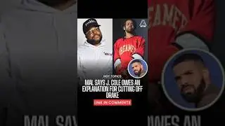 Mal Crashes out on J Cole over betraying Drake and demands response on FALL OFF ALBUM
