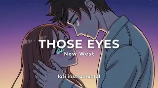 Those Eyes - New West [lofi instrumental by CloudMelody]