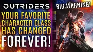 Outriders - Your Favorite Character Class Has Changed!  New Updates From Dev Team!