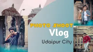 Udaipur Photo shoot Vlog || Rondam Photosoot Best Pose || Vlog