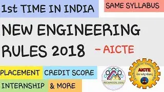 NEW ENGINEERING RULES 2018 &ndash;AICTE : CREDIT SCORE, SYLLABUS, INTERNSHIP, PLACEMENT, PRACTICALS & MORE