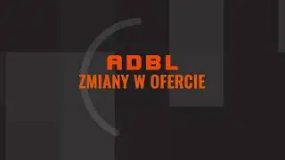 ADBL | Zmiany w ofercie
