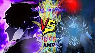 SUNG JIN WOO VS IGIRIS [AMV] [EDIT] [GODS]