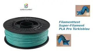 Filamenttest Super-Filament PLA Pro t&uuml;rkisblau