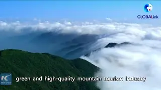 GLOBALink | China's mountain tourism industry eyes green, high-quality development