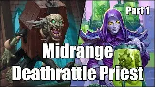 [Hearthstone] Midrange Deathrattle Priest (Part 1)