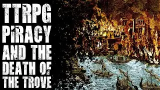 #TTRPG - Piracy and the Fall of the Trove