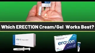 EROXON Gel or VITAROS Cream : Which is Best Erection Gel To Use for ED?