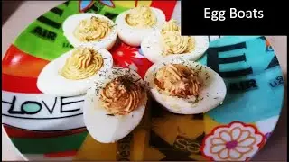 Egg Boats (Savoury Eggs)