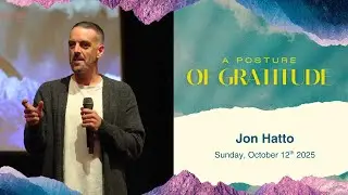 A Posture of Gratitude | Jon Hatto