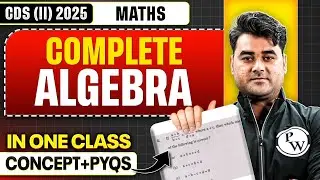 CDS Maths: Complete Algebra in One Class | Maths For CDS 2, 2025 | CDS (II) Vikrant 2025 ✨