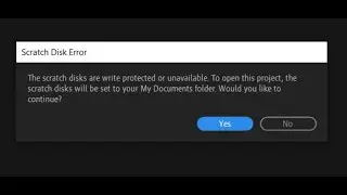Fix Adobe Premiere Pro Scratch Disk Error The Scratch Disks are Write Protected/Unavailable Win 10