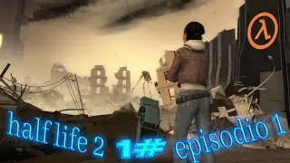 half life 2 (episodio 1 ) #1 seguimos con esta hermosa historia