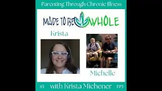 MTBW Ep 71: Parenting Through Chronic Illness:
